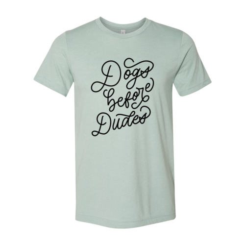Dogs Before Dudes T-Shirt made of premium ring spun cotton with soft textile flex print by Bella Canvas in multiple sizes