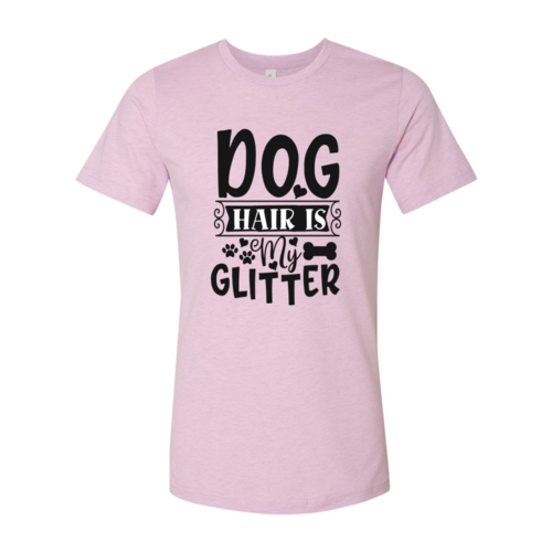 Dog Hair Is My Glitter T-Shirt in black with white text on soft Bella Canvas cotton fabric