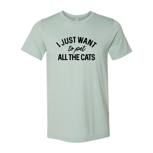 I Just Want To Pet All The Cat Bella Canvas t-shirt with soft textile flex print