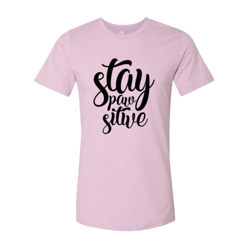 Stay Paw Sitive T-Shirt with soft cotton fabric and durable textile flex print by Bella Canvas