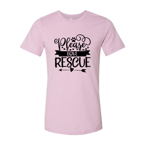 Please Love Rescue T-Shirt in premium Bella Canvas cotton with soft textile flex print and multiple sizes