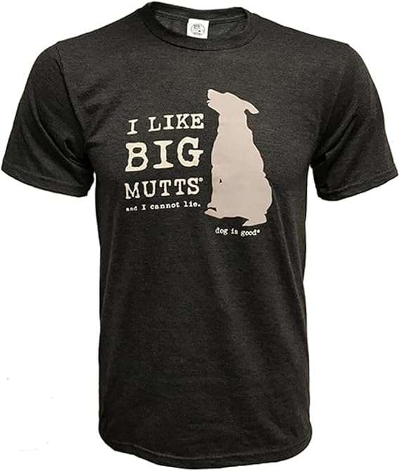 Black T-shirt with "I Like Big Mutts and I Cannot Lie" dog lover design