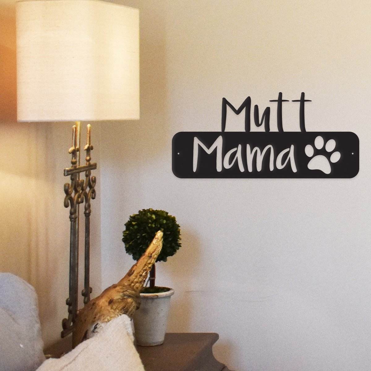 Mutt Mama metal wall art sign made of durable powder-coated steel for dog lovers