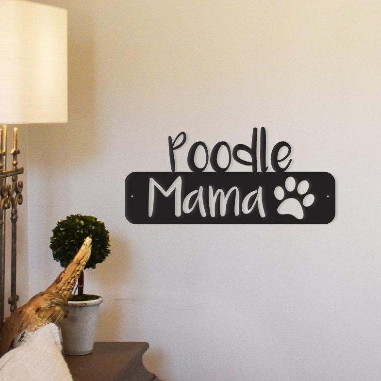 Poodle Mama metal wall art made of durable steel, powder coated and designed for indoor or outdoor décor