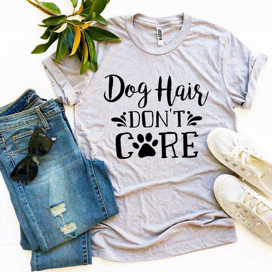 Dog Hair Don't Care Bella Canvas t-shirt in various sizes with soft textile flex print on premium cotton