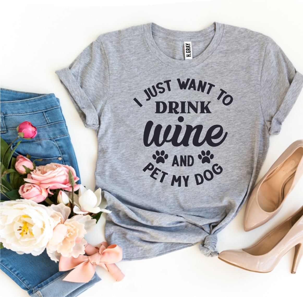 I Just Want To Drink Wine And Pet My Dog T-shirt on model in casual setting