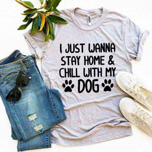 I Just Wanna Stay Home & Chill with My Dog black t-shirt on mannequin