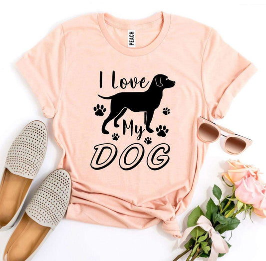 I Love My Dog T-Shirt in premium soft cotton with durable flex print by Bella Canvas