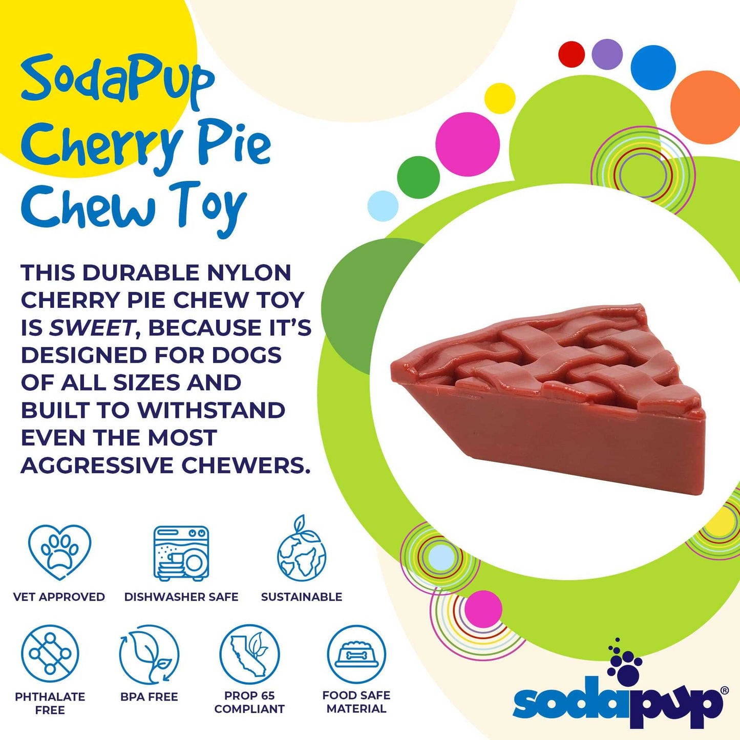 SodaPup Cherry Pie Nylon Dog Chew durable nylon dog chew toy for aggressive chewers, USA made, food-safe and dishwasher safe