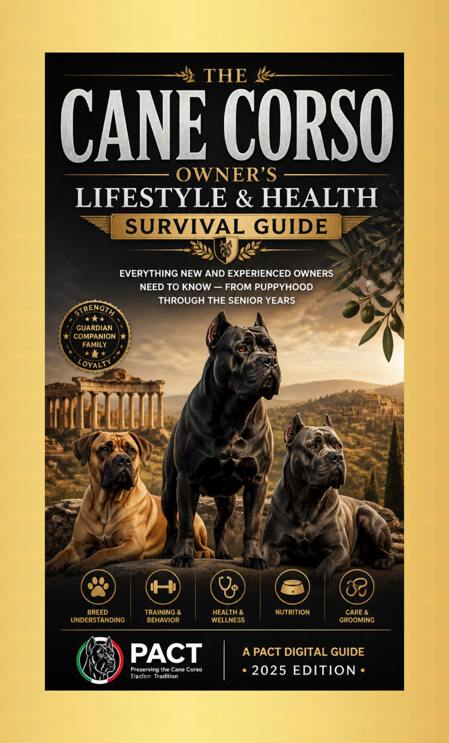 The Cane Corso Owner's Lifestyle & Health Survival Guide