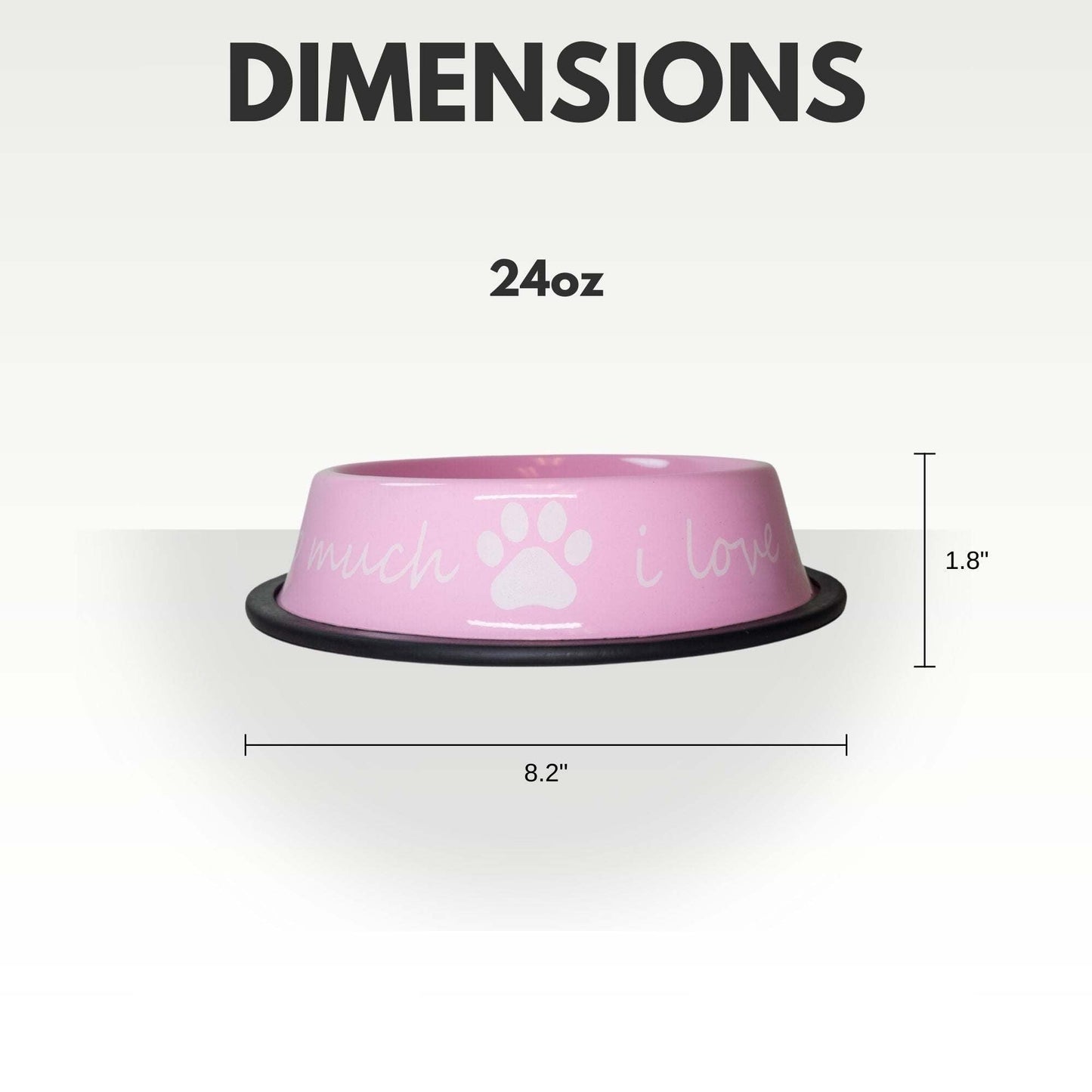 I Love You So Much 24oz pink powder-coated stainless steel dog bowl with non-slip rubber base and paw print design