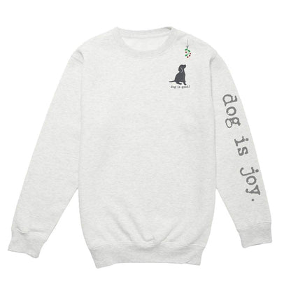 Light gray crew neck fleece with a dog and mistletoe holiday design and "dog is joy" text on sleeve