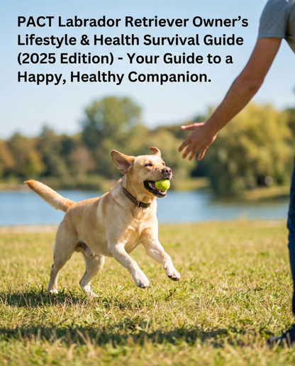2025 edition of the PACT Labrador Retriever Owner’s Lifestyle & Health Survival Guide digital book cover