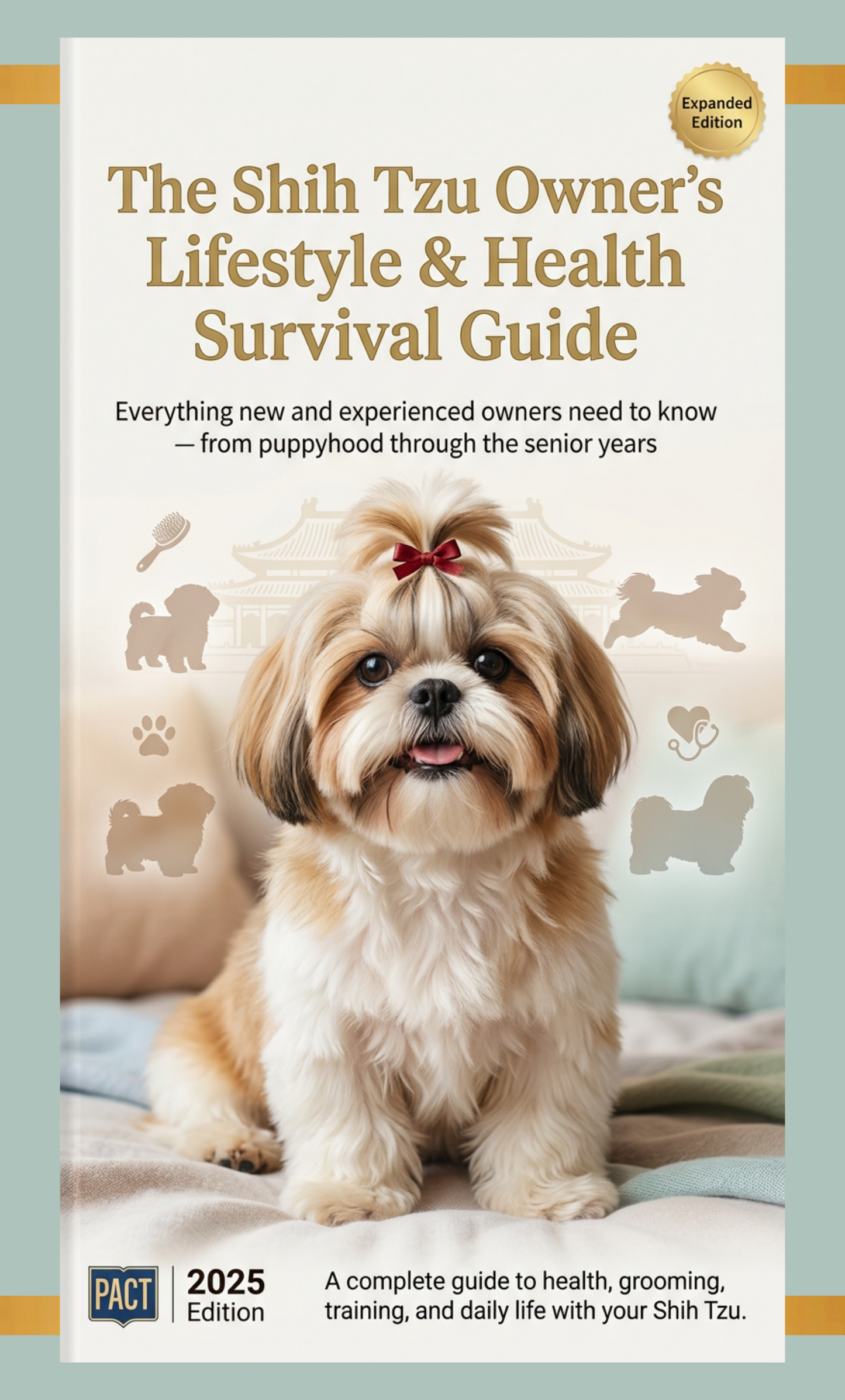 The Shih Tzu Owner's Lifestyle & Health Survival Guide 2025 Edition | Digital Download Deployment