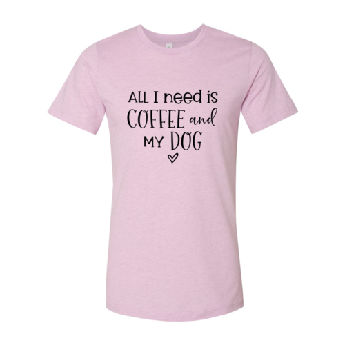 All I Need Is Coffee T-shirt with dog design