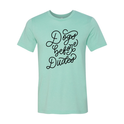 Dogs Before Dudes premium cotton t-shirt for dog lovers