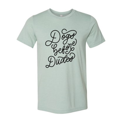 Dogs Before Dudes T-Shirt in premium cotton for dog lovers