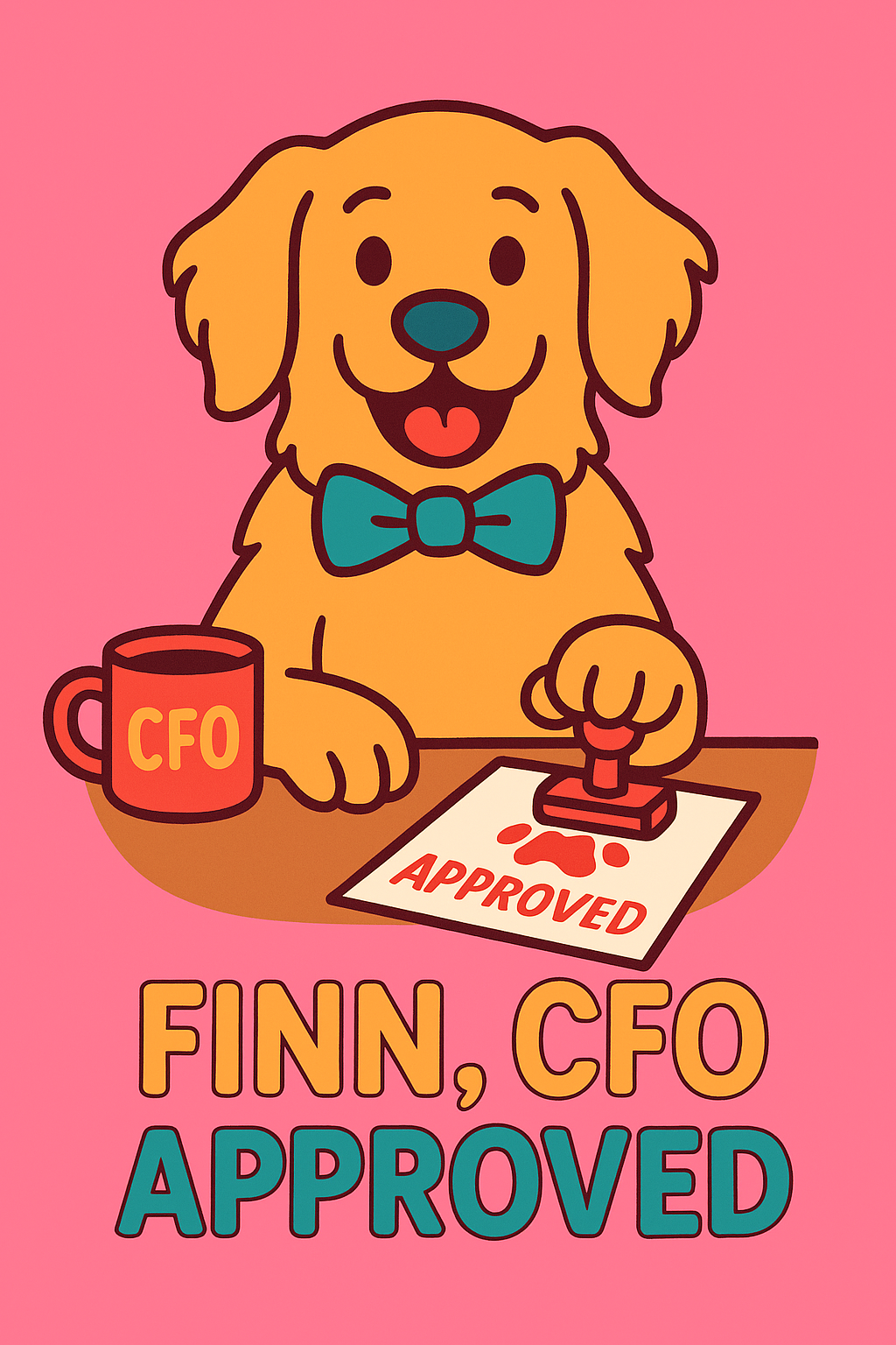 Illustration of a dog with a bow tie stamping an approved document with a mug labeled CFO and the text "Finn, CFO Approved" on a pink background.