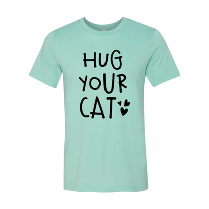 Hug Your Cat T-Shirt made from premium cotton with durable print