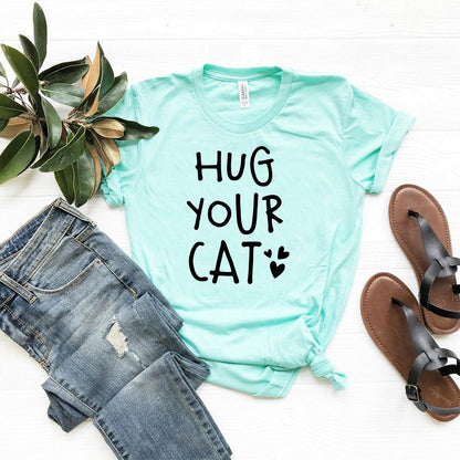 Hug Your Cat T-Shirt premium cotton with durable print