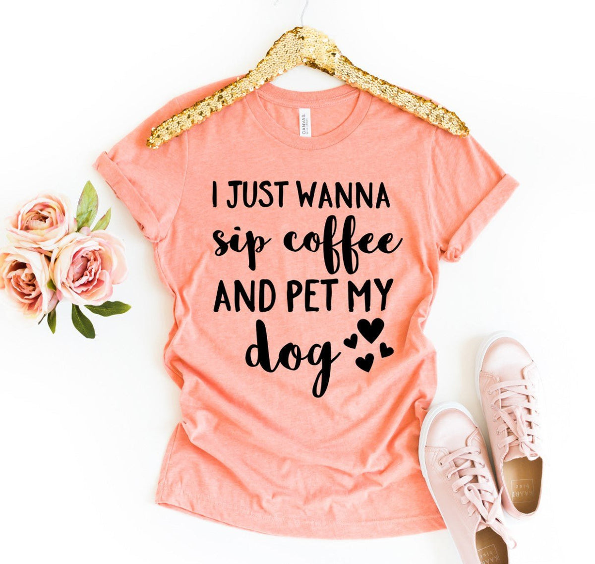 I Just Wanna Sip Coffee and Pet My Dog t-shirt with dog and coffee design
