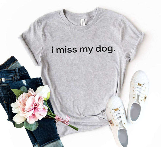 I Miss My Dog T-Shirt in black cotton with white text design