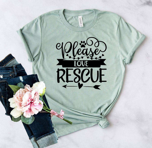 Please Love Rescue T-Shirt made of premium ring spun cotton